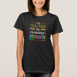 Autismmedvetenhet DENNA LÄRARE HAR SUVERÄNA ELEVER T Shirt