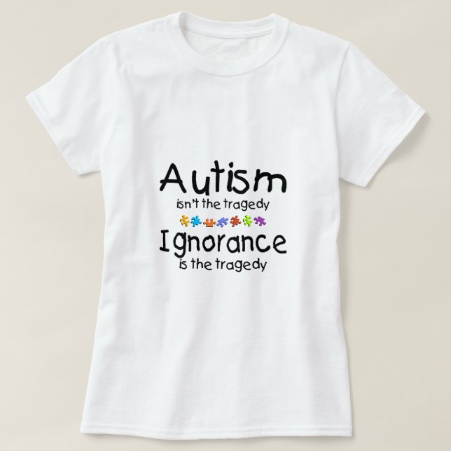 Autismmedvetenheten är inte tragedin t-shirt (Design framsida)