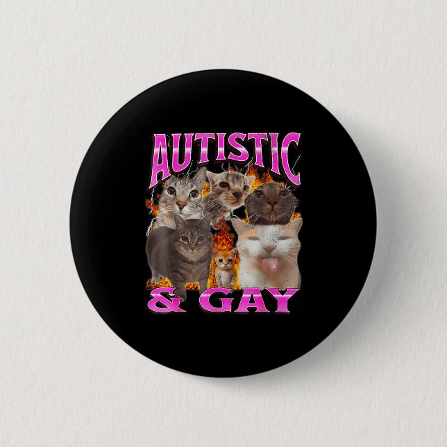 Autistic And Gay Funny Cat Meme Bootleg Graphic  Knapp (Framsida)