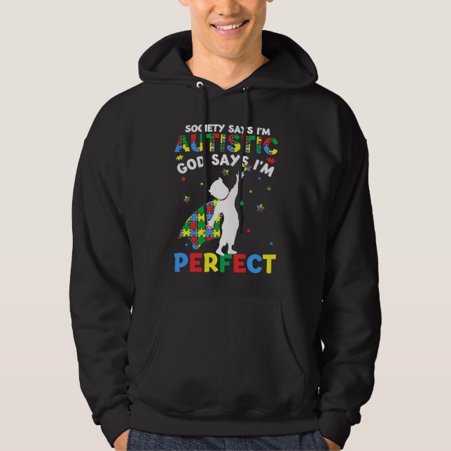 Autistic God Says I'm Perfect Autism Awareness Puz Hoodie (Framsida)