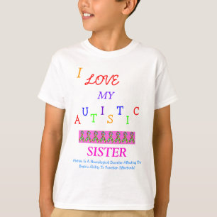 Autistic Love~Sister för syster/broder! Tee Shirt