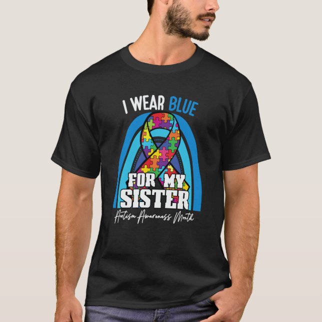Autistic Sister I Wear Blue For My Brother Rainbow T Shirt (Framsida)