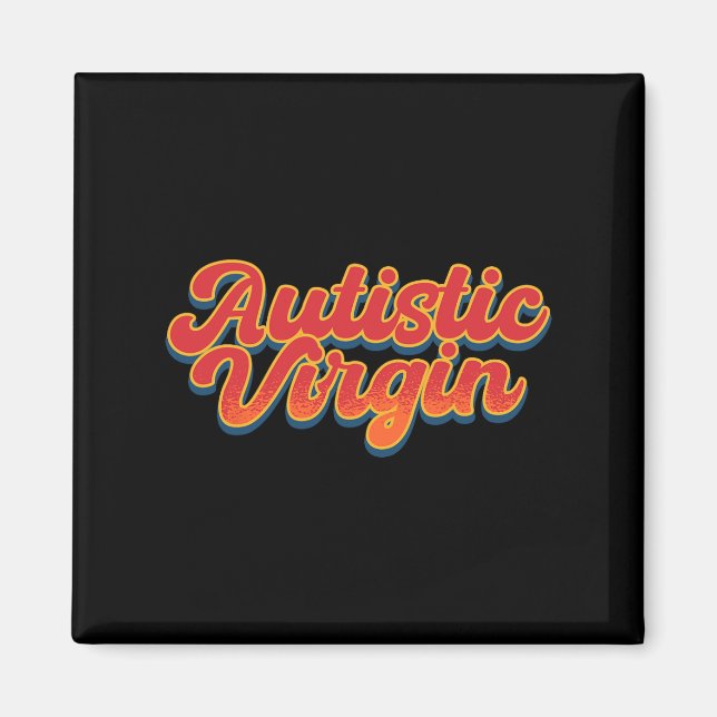 Autistic Virgin Funny Autism Awareness Month Autis Magnet (Framsidan)