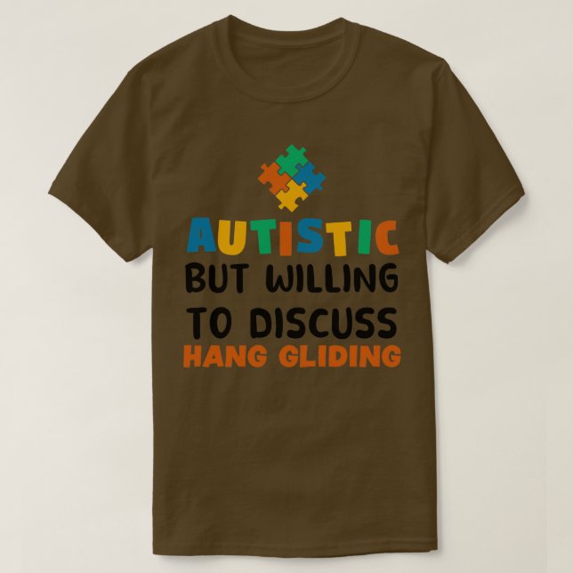 Autistisk men villig att diskutera Huggliding Auti T Shirt (Design framsida)
