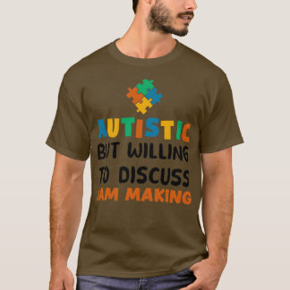Autistisk men villig att diskutera Sylt skapar aut T Shirt