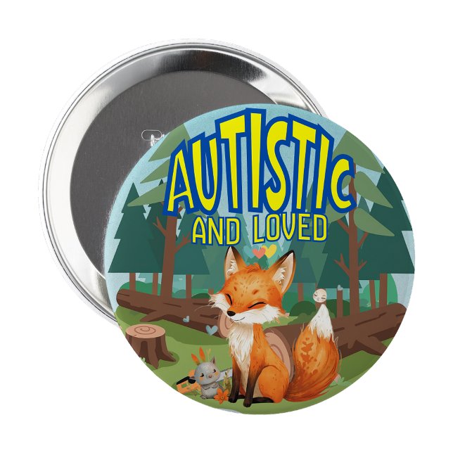Autistisk och älskad Autistisk stiftmärke Knapp (Autistic and loved forest fox autism badge pin)