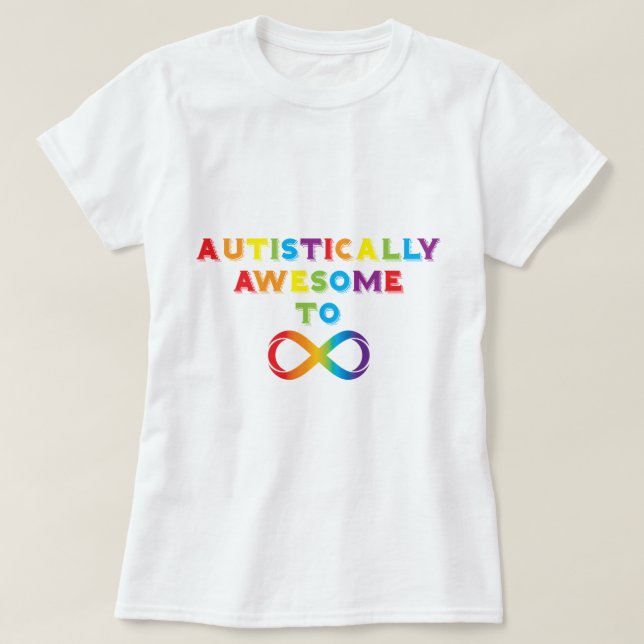 Autistiskt Fantastisk till oändlighet Tee Shirt (Design framsida)