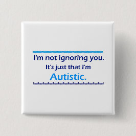 Autistiskt ignorerar dig knapp