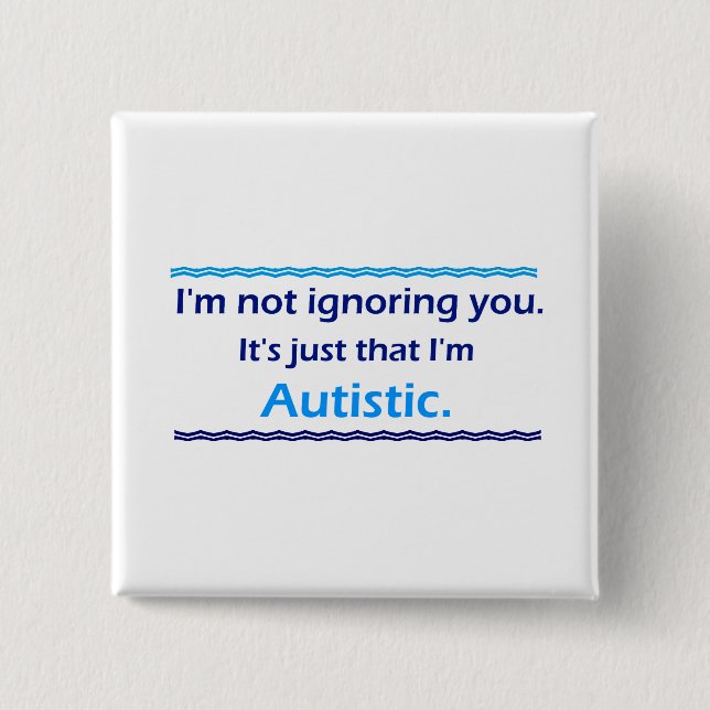 Autistiskt ignorerar dig knapp (Framsida)