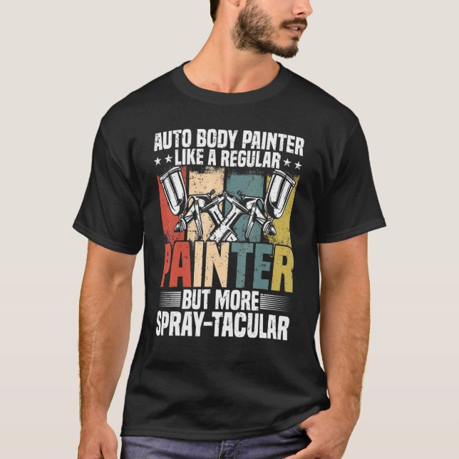 Auto Body Painter Pun Automotive Car Painter Car D T Shirt (Framsida)