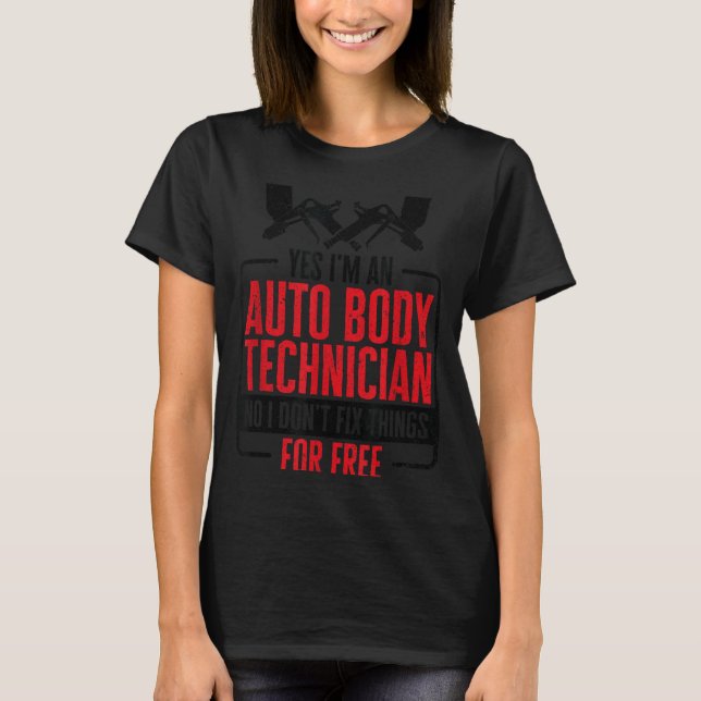 Auto Body Technician Vehicle Repair Car Maintenanc T Shirt (Framsida)