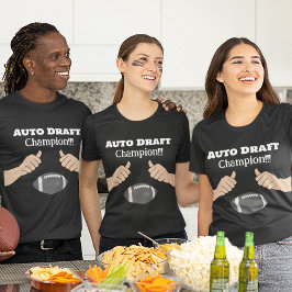 Auto Draft Champion!! Fantasy Football T Shirt