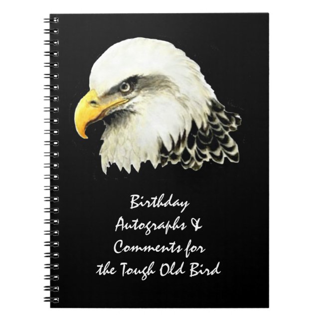 Autograph Comment Tuff Old Bird Birthday Eagle Anteckningsbok (Framsidan)