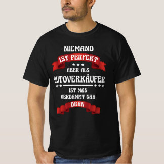 Autohändler Autoverkäufer Autohaus Werksatt Auto T Shirt