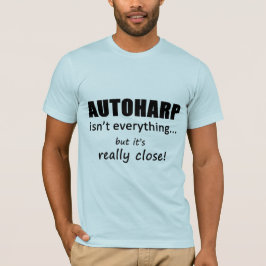 Autoharp är inte allt t shirt