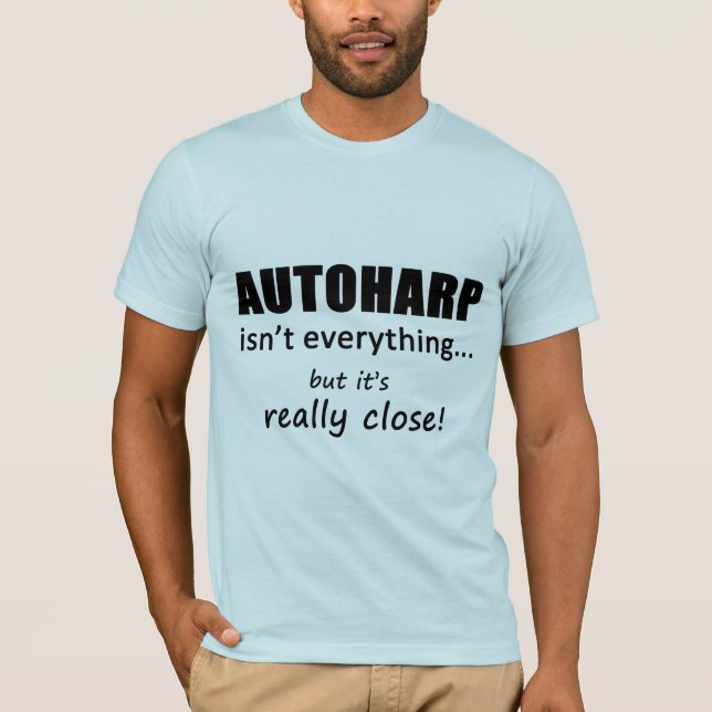 Autoharp är inte allt t shirt (Framsida)