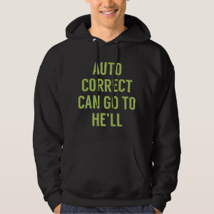 Autokorrigera kan gå till honom hoodie