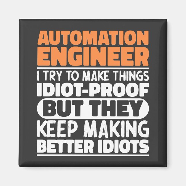 Automation Ingenjör jag försöker göra Sak funny Magnet (Framsidan)