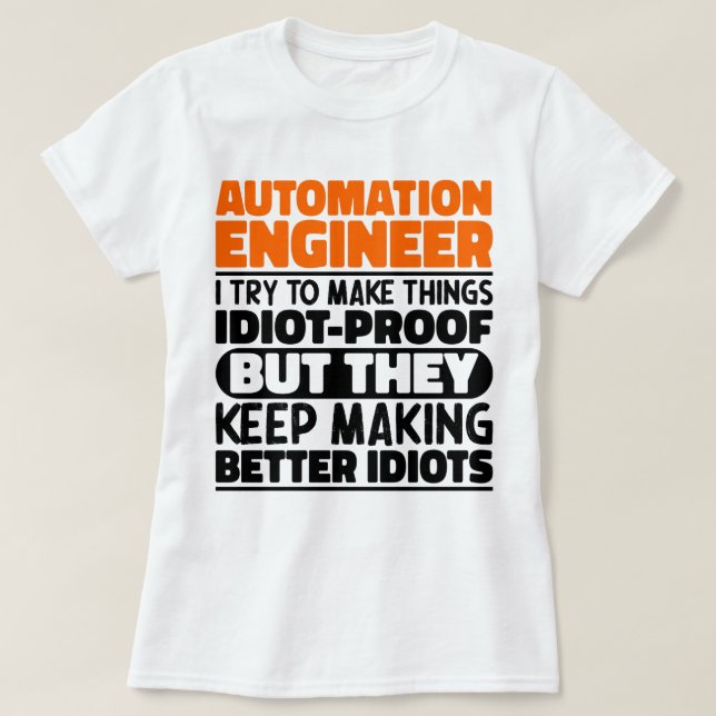 Automation Ingenjör jag försöker göra Sak funny T Shirt (Design framsida)