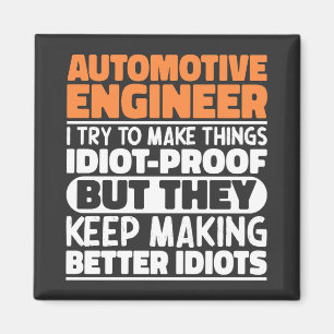 Automotive Ingenjör jag försöker göra Sak funny Magnet