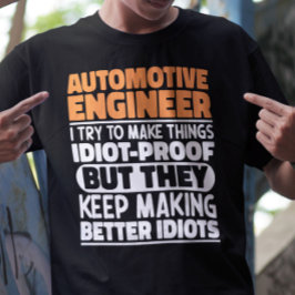 Automotive Ingenjör jag försöker göra Sak funny T Shirt