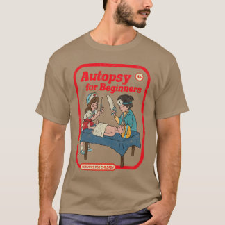 Autopsy for Beginners Vintage Childgame Horror Got T Shirt