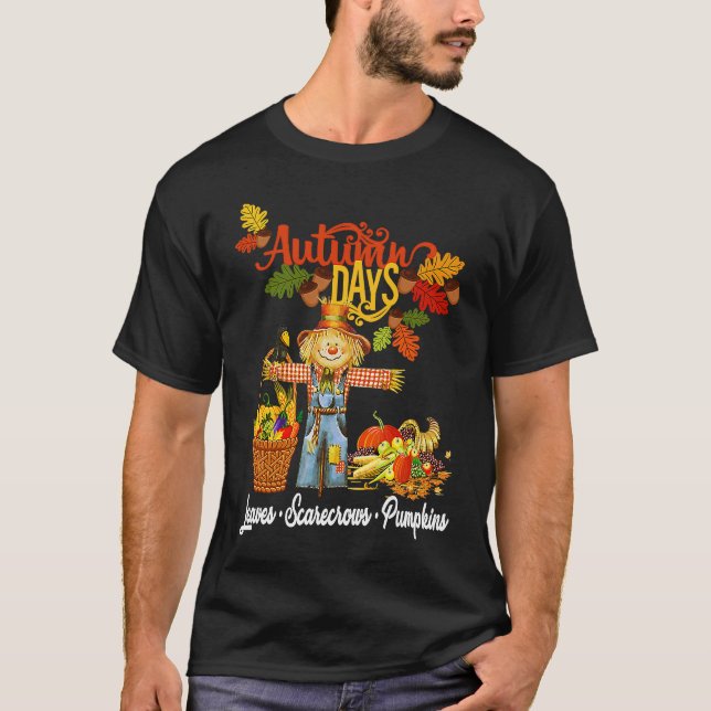 Autumn Days Leaves Scarecrows Pumpkins Fall Thanks T Shirt (Framsida)