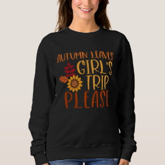 Autumn Leaves And Girl s Trip Please Fall Girl Squ T Shirt