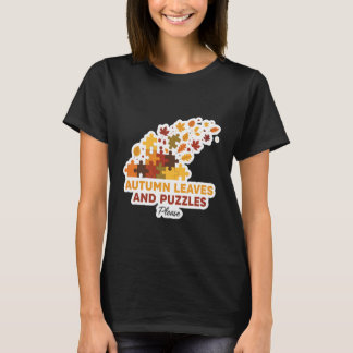 Autumn Leaves and Puzzles Please Fall Lover Quote  T Shirt