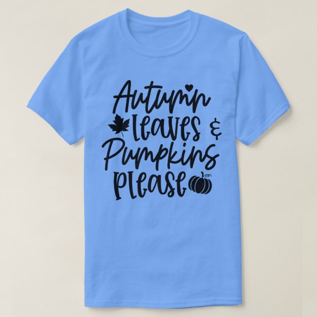 Autumn Leaves Pumpkins Please Fall Vibes Autumn Th T Shirt (Design framsida)