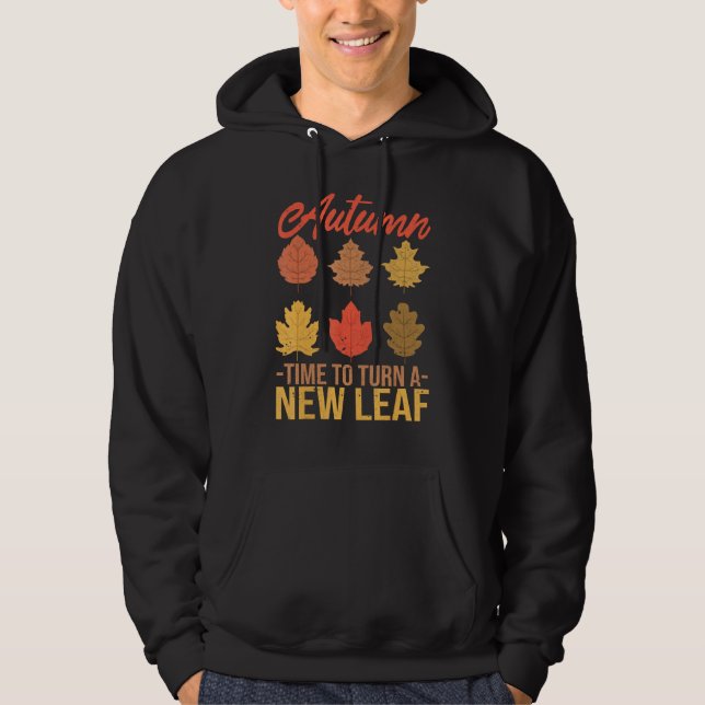 Autumn Time To Turn Over A New Leaf Fall Present C Hoodie (Framsida)