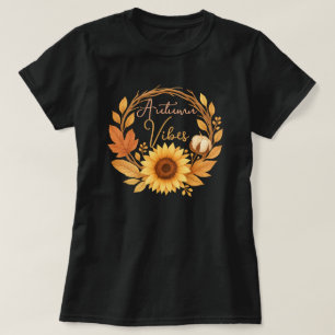 Autumn Vibes Sunblomma T Shirt