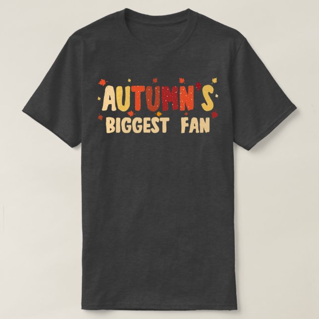 Autumns Biggest Fläkt för höstsäsongen Älskare T Shirt (Design framsida)