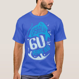 Av 60 år gamla fiskare, födelsedagspresent t shirt