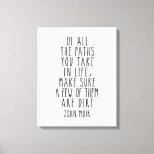 Av all Väg du tar i livet, John Muir Quote Canvastryck