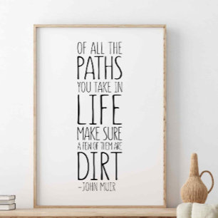 Av all Väg du tar i livet, John Muir Quote Poster