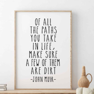 Av all Väg du tar i livet, John Muir Quote Poster