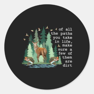 Av all Väg du tar i livet, se till att du får någr Runt Klistermärke