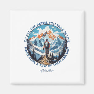 Av Alla Vägar Du Tar I Livet Vandring John Muir Magnet