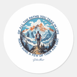 Av Alla Vägar Du Tar I Livet Vandring John Muir Runt Klistermärke
