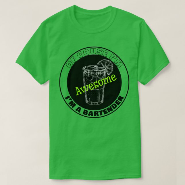 Av Couse Ix27m fantastisk Ix27m a Bartender T Shirt (Design framsida)
