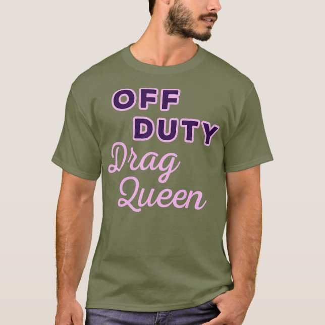 Av Duty Drag Queen T Shirt (Framsida)