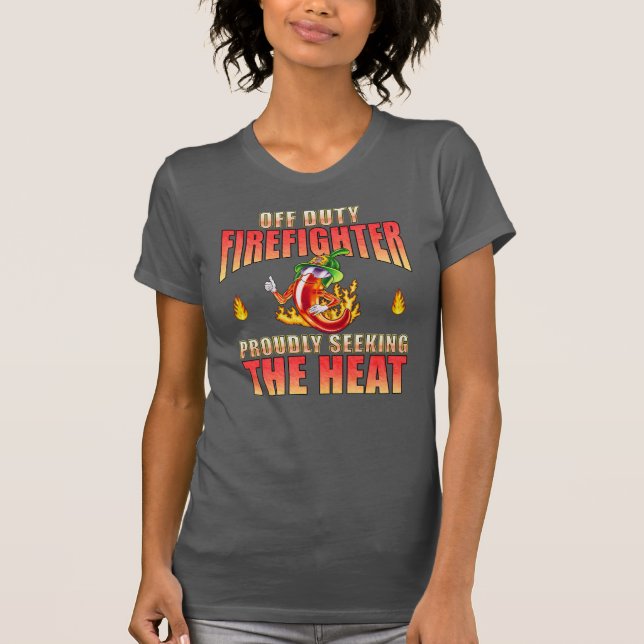 Av Duty Firefighter Chili söker stolt värme T Shirt (Framsida)