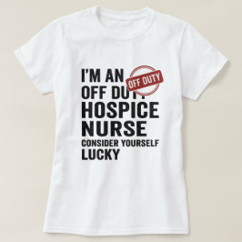 Av Duty Hospice Nurse Funny Gift T Shirt