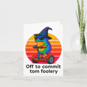Av för att göra Tom Foolery Funny Frog Sarcasm Mem Kort
