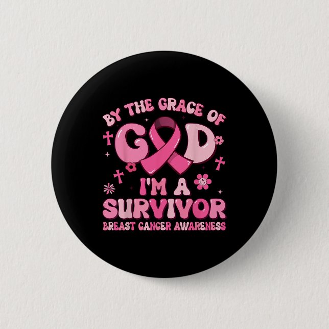 Av Grace Gud Im A Survivor Breast Cancer Survi Knapp (Framsida)