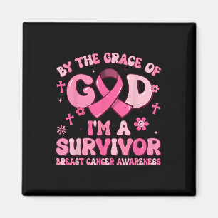 Av Grace Gud Im A Survivor Breast Cancer Survi Magnet
