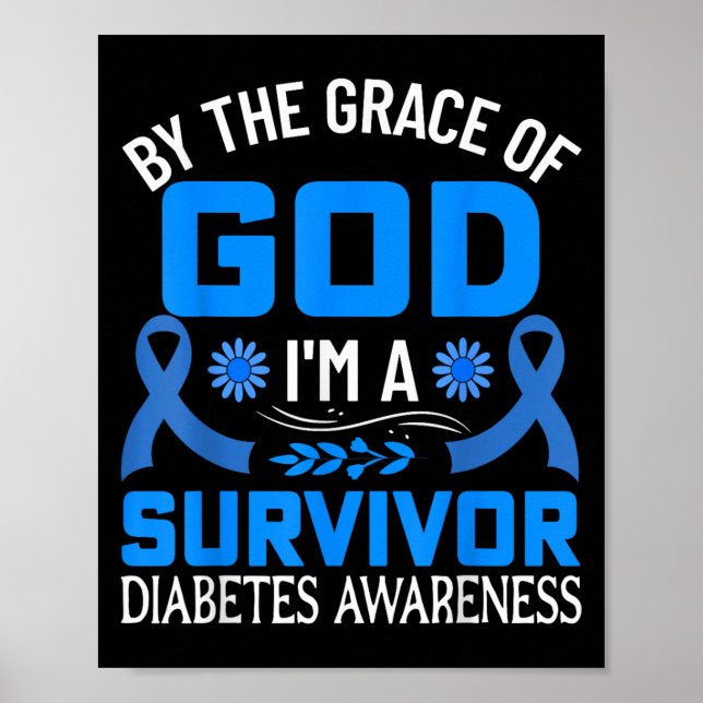 Av Grace Gud Im A Survivor Diabetes Survivor Poster (Framsidan)