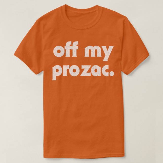 Av min Prozac Retro-typografi T Shirt (Design framsida)
