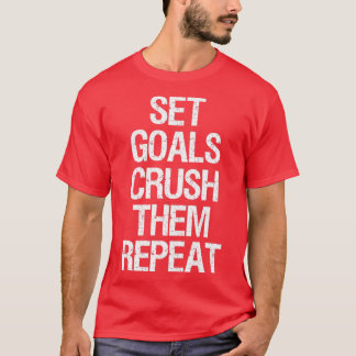 av set Goals Crush Them Upprepa Motivering måndag T Shirt